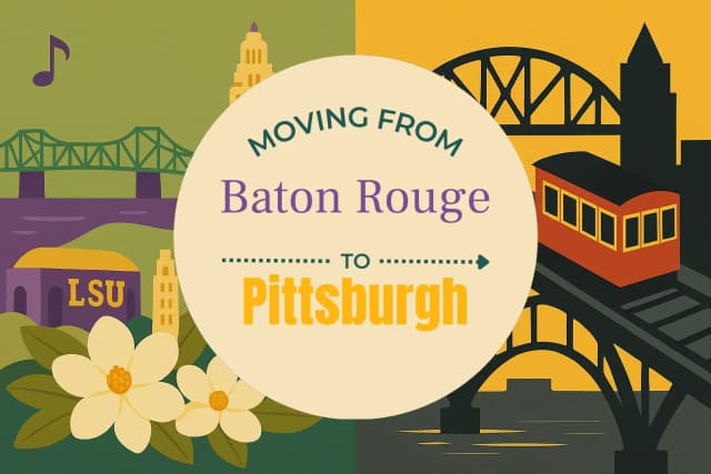 Moving from Baton Rouge to Pittsburgh
