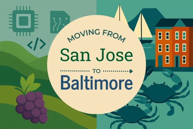 Moving from San Jose to Baltimore