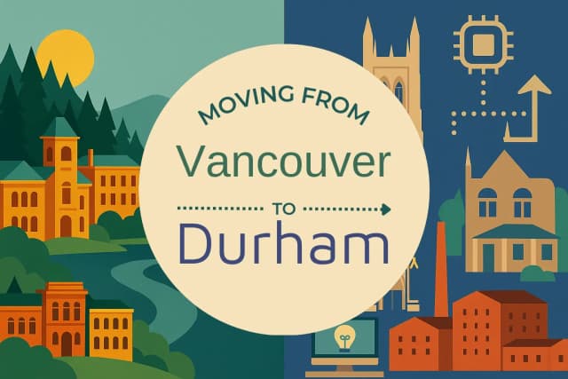 Moving from Vancouver to Durham