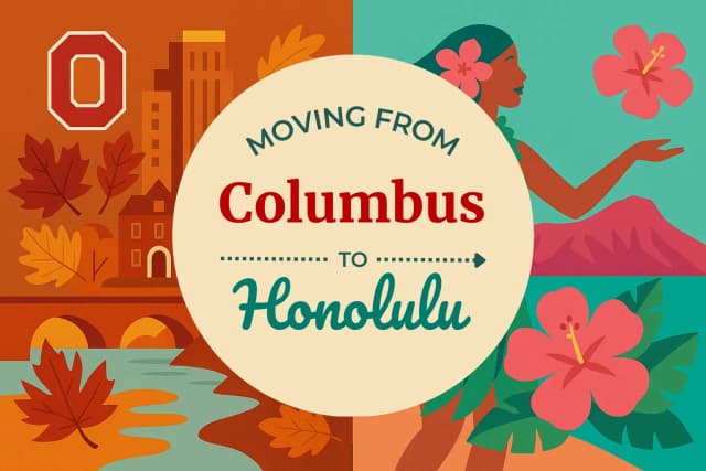 Moving from Columbus to Honolulu