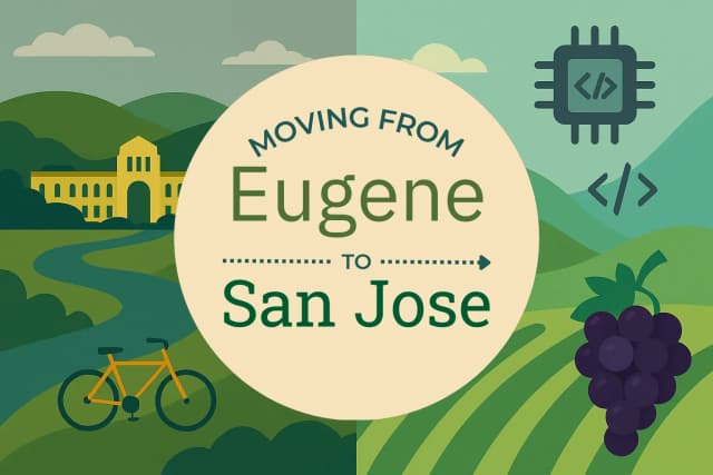 Moving from Eugene to San Jose