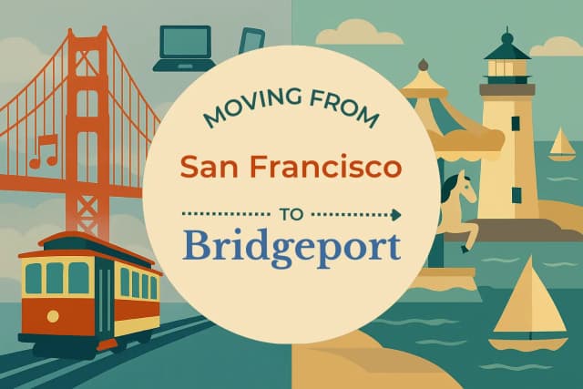 Moving from San Francisco to Bridgeport
