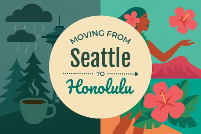 Moving from Seattle to Honolulu