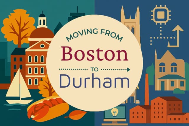 Moving from Boston to Durham