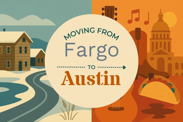Moving from Fargo to Austin