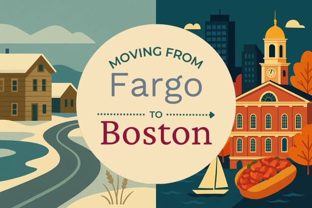 Moving from Fargo to Boston