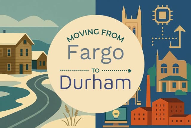 Moving from Fargo to Durham