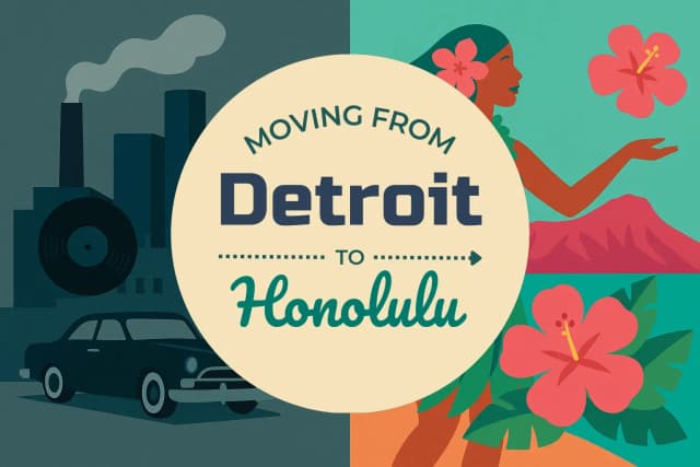 Moving from Detroit to Honolulu