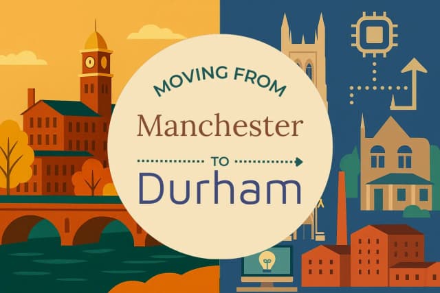Moving from Manchester to Durham