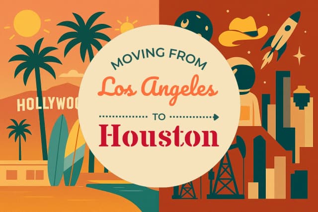 Moving from Los Angeles to Houston