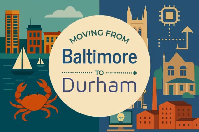 Moving from Baltimore to Durham