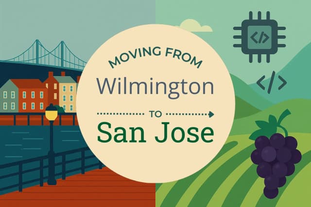 Moving from Wilmington to San Jose