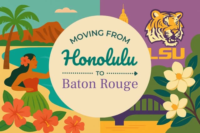 Moving from Honolulu to Baton Rouge