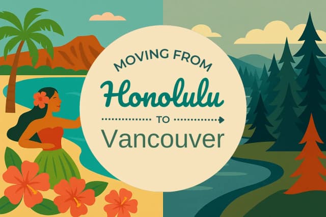Moving from Honolulu to Vancouver