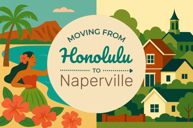 Moving from Honolulu to Naperville