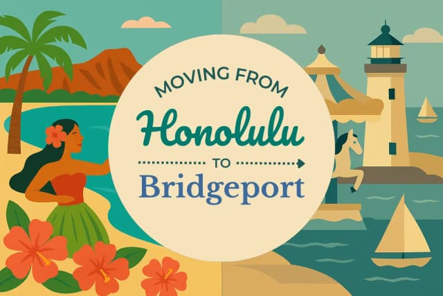 Moving from Honolulu to Bridgeport