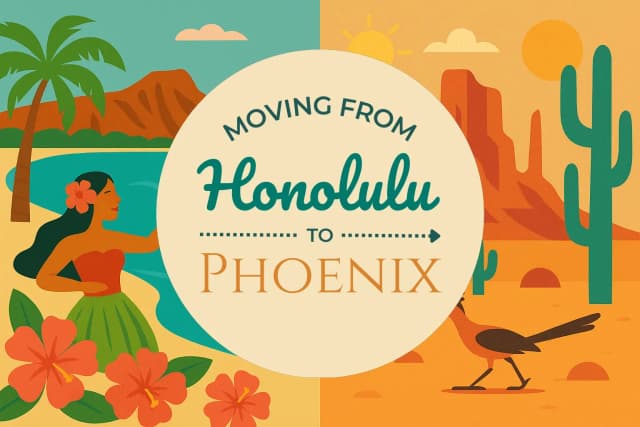 Moving from Honolulu to Phoenix