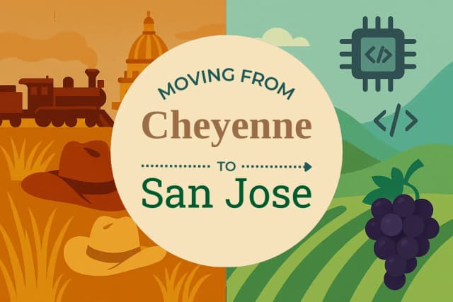 Moving from Cheyenne to San Jose