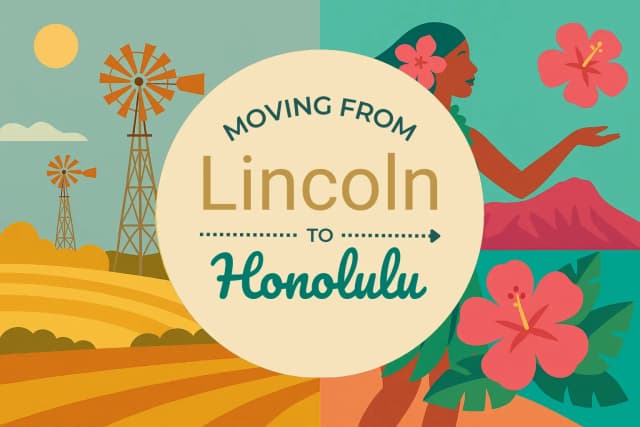 Moving from Lincoln to Honolulu