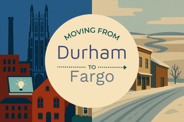 Moving from Durham to Fargo