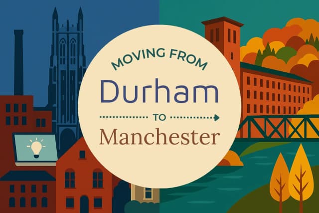 Moving from Durham to Manchester