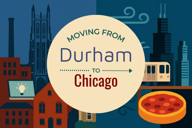 Moving from Durham to Chicago