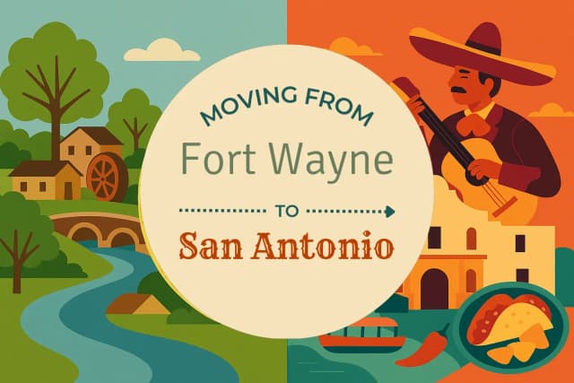 Moving from Fort Wayne to San Antonio