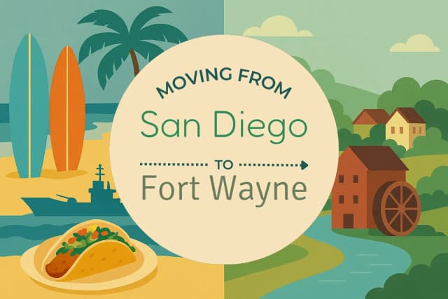 Moving from San Diego to Fort Wayne