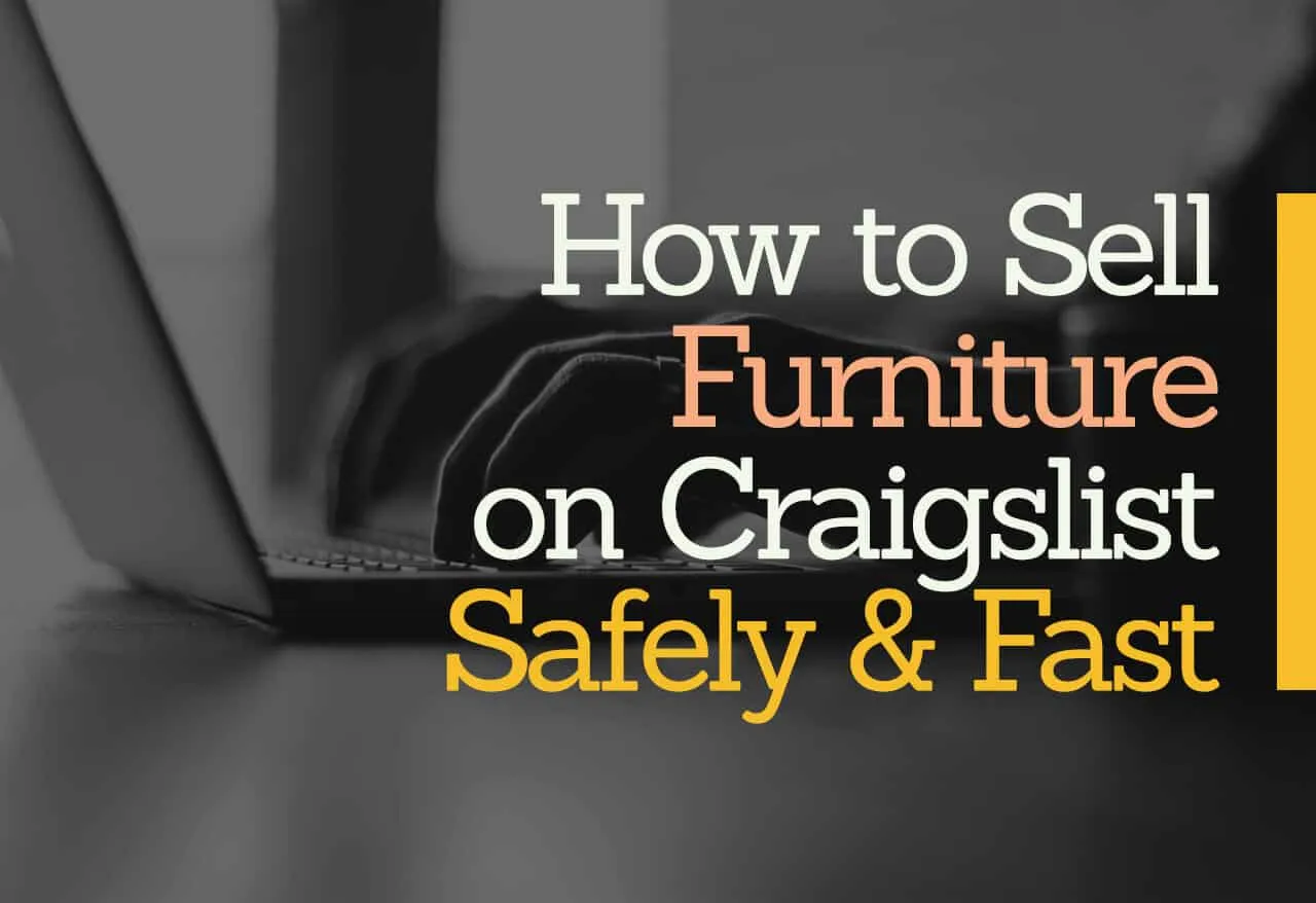 How to Sell Furniture on Craigslist Safely and Fast Great Guys Moving(02)